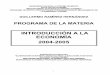 INTRODUCCIÓN A LA ECONOMÍA 2004-2005herzog.economia.unam.mx/gramirez/pdfs/INTRODUCCION20051.pdf · carrera, con los temas, conceptos, categorías e instrumentos básicos de la economía