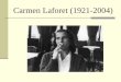 Carmen Laforet (1921-2004) - uco.es PDF/Carmen... · que no hacía falta para nada entender así la religión . Poco a poco, mi aversión a escribir se ... Carmen Laforet… “libre,