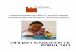 COORDINACIÓN GENERAL DE FOMENTO AL ... - cdi… · Guía para la ejecución del POPMI, 2011. ... Administrativas de la CDI, la planeación, operación, evaluación y seguimiento