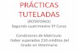 PRÁCTICAS TUTELADAS (ROTATORIO) - uco.es · PRÁCTICAS PREPROFESIONALES, en forma de rotatorio clínico independiente y con una evaluación final de habilidades/competencias, en