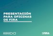 PRESENTACIÓN PARA OFICINAS DE FIRA - FIRA - Programa de ...firaeficienciaenergetica.com/wp-content/uploads/2017/12/PDF... · Que la validación técnica de los proyectos se realice