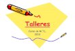 Talleres - formacion.linumberco.comformacion.linumberco.com/wp-content/uploads/2015/06/Talleres.pdf · •  •  •  •  •  •