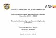 AGENCIA NACIONAL DE HIDROCARBUROS ……•la eficiencia y transparencia en la administración de hidrocarburos y el trabajo conjunto con la industria y la ... Venezuela Bolivia Brazil