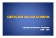 DEFECTOS DE LOS GRANOS - …ecaths1.s3.amazonaws.com/cerealicultura/1500264271.Defectos de los... · DEFECTOS DE LOS GRANOS Cátedra de Forrajes y Cereales FAZ -UNT. SORGO GRANÍFERO