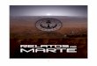 Relatos de Marte - radioskylab.esradioskylab.es/wp-content/uploads/2018/07/relatos-marte-v1.0.pdf · Relatos de Marte Segundo concurso de ... obstruían el camino, avanzaron hacia