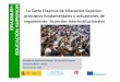 principios fundamentales y actuaciones de La Carta … · La Carta Erasmus de Educación Superior: seguimiento. ... • La movilidad de estudiantes y personal debe basarse en
