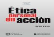Ética personal en acción - liderazgo.org.co Personal en accion... · Ser mejores para mejorar a otros 170 La laboriosidad como valor ético 172 Frases para recordar 174 Lectura