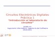 Circuitos Electrónicos Digitales Práctica 1 - dte.us.es · Departamento de Tecnología Electrónica –Universidad de Sevilla Circuitos Electrónicos Digitales Práctica 1 “Introducción
