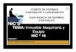 COMITÉ DE NORMAS CONTABLES Y LABORABLES …contabilidad7.com/wp-content/uploads/2018/04/NIC-16-Inmueble... · NIC Nº 16 Inmueble Maquinaria y Equipo Definiciones Vida útil es: