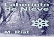 Laberinto de Nieve - La pàgina d'en Martin Riat i de na ... · es una novela que describe las peripecias de un joven que se pierde con su motocicle- ... a los ilusionistas exhibir