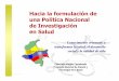 Hacia la formulación de una Política Nacional de ...uvsalud.univalle.edu.co/pdf/simpsios/decimo/Chatain/7vargas.pdf · y la Innovación, 2008, “Colombia construye y siembra futuro