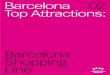 Barcelona Top Attractions - barcelonaturisme.combarcelonaturisme.com/files/11316-4-arxiuCAT/top_attractions_02.pdf · el model Barcelona és molt més. És un aparador de les marques