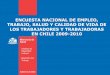 ENCUESTA NACIONAL DE EMPLEO, TRABAJO, … · Laboral Dirección del Trabajo . Gobierno de Chile / Ministerio de Salud • Introducción ... • Esta encuesta permite profundizar en