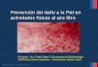 Prevención del daño a la Piel en actividades físicas al ... · sol puede producir cataratas e incluso cáncer de piel : el melanoma maligno y el cáncer no melanocítico 10. Gobierno