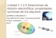 Unidad 1.7.2 Reacciones de Adición electrofílica ...quimicaorganica.me/wp-content/uploads/2017/03/Unidad-1.7.2.5-alqui… · Adición electrofílica: propiedades químicas de los