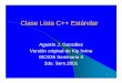 Clase Lista C++ Estándar - Inicio · Departamento de ...profesores.elo.utfsm.cl/~agv/elo326/list.pdf · Biblioteca estándar C++* • Podemos crear listas que contengan cualquier