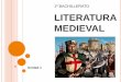 1º BACHILLERATO LITERATURA MEDIEVAL · ESCENA CARACTERÍSTICA DE LA EDAD MEDIA En un viejo poema español se nos describe una curiosa escena de la vida medieval. Una …