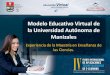 Presentación de PowerPoint - virtualepn.edu.ec · o creación de programas virtuales Organizacional Pedagógica Tecnológica Convenio de Asociación e-learning 2.0 Colombia (2007)