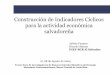 Construcción de Indicadores Cíclicos para la actividad ... · Tercer Foro de Investigadores de Bancos Centrales Miembros del Consejo Monetario Centroamericano, Banco Central de