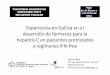 Experiencia en Galicia en el desarrollo de fármacos …agidei.org/wp-content/uploads/2014/11/experiencia-galicia... · desarrollo de fármacos para la hepatitis C en pacientes pretratados