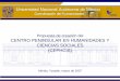 Propuesta de creación del CENTRO PENINSULAR EN …cephcis.unam.mx/wp-content/.../09/Propuesta-cambio-a-Centro_IV.pdf · •Promover la incorporación de nuevas disciplinas en los