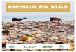 Menos es Más - tierra.org · litio – BarrEras para El uso DEl mEtal EN aparatos tECNológICos ..... 7 rECogIDa, rECIClajE y rEutIlIzaCIóN ... recursos naturales de nuestro planeta
