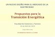 Propuestas para la Transición Energéticaobservatoriocriticodelaenergia.org/wp-content/uploads/2015/04/... · UN NUEVO DISEÑO PARA EL MERCADO DE LA ELECTRICIDAD Propuestas para