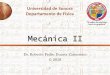 Universidad de Sonora Departamento de Físicarpduarte.fisica.uson.mx/archivos/curso1/04-MecanicaII.pdf · de su época. • Hiparco de Nicea (190AC-120AC): Colectó las posiciones