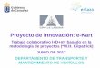 Proyecto de innovación: e-Kart - ieslomoapolinario.orgieslomoapolinario.org/.../docs/proyecto_de_innovacion_e-kart.pdf · 3 Objetivos: Desarrollar el espíritu investigador y emprendedor