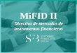 MiFID II - sfb.es · Empresa cotizada en la Bolsa de Milán (STAR) desde el año 2000. Fundada en 1994. Durante ... - Comunicación de los incentivos a los clientes antes de las operaciones