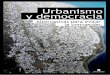 Urbanismo y democracia - Blog de Sostenibilidad Urbana de ... · Un aspecto de especial relevancia que se aborda aquí es la real repercusión de las irregulari-dades y corrupción