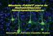 Modelo PAINT para la Rehabilitación Neuropsicológica · cómo abordar el tratamiento de los procesos mórbidos secundarios a daño cerebral, donde, en el Capítulo I se abordan,