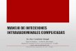 MANEJO DE INFECCIONES INTRAABDOMINALES …uciperu.com/uciperu_archivos/manejoinfeccintescompli.pdf · Principios de manejo en cIAI •Diagnóstico rápido(1) •Identificación de