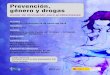 Prevención, género y drogas - drogasgenero.info€¦ · Prevención, género y drogas Curso de formación para profesionales FECHAS Martes 23 y miércoles 24 de enero del 2018 HORARIO