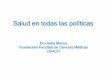 Salud en todas las políticas - minsal.cl MOLINA_Salud en todas... · Comisión sobre Determinantes Sociales de la Salud, OMS Contexto Socio - económico Político Gobernanza Políticas