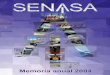 ÍNDICE - senasa.essenasa.es/recursos/adobePDF/2010/pdf/memoria_2004.pdf · ejecución de su Plan Estratégico, manteniendo sus actividades tradicionales en materia de formación