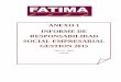 ANEXO 1 INFORME DE RESPONSABILIDAD SOCIAL EMPRESARIAL GESTION …fatima.coop/pdfs/20170105-064903_prueba-1.pdf · SOCIAL EMPRESARIAL GESTION 2015 Santa Cruz – Bolivia 27/04/2016