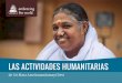 LAS ACTIVIDADES HUMANITARIAS - Embracing the …es.embracingtheworld.org/wp-content/assets/docs/... · Mata Amritanandamayi Math* que tiene su sede en la India. ... la nombró presidenta