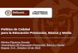 Política de Calidad para la Educación Preescolar, … · Modificación Nuevo Icfes Saber Pro . ... 2006-2015 2010 EN COLOMBIA ... Evaluación SABER 11 . De la transmisión del conocimiento