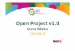 OpenProject1.4 CBv1.0 - UCI Lección 3 Tema4 Gestión de ... · RECOMENDACION% Se# recomienda# que# conforme# se# estudie# el# contenido# de# este# material# se# realicen# en# forma