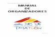 MANUAL DE ORGANIZADORES v2008 - Delegación Riojana de ... · Manual de Organizadores Federación Española de Triatlón v.2008.1 ... con un resumen de la mayoría de los aspectos