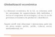 Globalització econòmica - Universitat Oberta per Majors ...uom.uib.cat/digitalAssets/314/314156_comas1.pdf · mínima intervenció d'organismes estatals sobre l'economia i la 