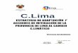 C · En la Segunda Comunicación Nacional del Perú a la Convención Marco de las Naciones Unidas sobre el Cambio Climático – CMNUCC se afirma que nuestro país es altamente vulnerable