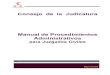 Manual de Procedimientos Administrativos · 2017-10-05 · Procedimiento PJJC-301 Manual de Procedimientos Juzgados Civiles ... forma parte del Manual General de Procedimientos, 