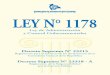 LEY N° 1178 · LEY N° 1178 Ley de Administración y Control Gubernamentales Decreto Supremo N° 23215 Reglamento para el Ejercicio de las Atribuciones de la Contraloría General