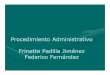 Procedimiento Administrativo Frinette Padilla · Procedimiento ante el Tribunal Contencioso Tributario y Administrativo ... • La Ley regulará el procedimiento a través del cual