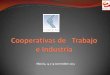 Murcia, 14 y 15 noviembre 2013 · El desarrollo humano y profesional de las personas que ... ORGANIZATIVO VISIBILIDAD Y DIFUSIÓN ... Sabadell, Tarrasa (1864) VALENCIA– Valencia