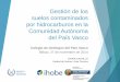 Gestión de los suelos contaminados por hidrocarburos … · Gestión de los suelos contaminados por hidrocarburos en la Comunidad Autónoma del País Vasco. 3 Criterios de valoración