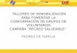 TALLERES DE SENSIBILIZACIÓN PARA FOMENTAR LA CONFORMACIÓN DE GRUPOS DE … · 2013-08-30 · talleres de sensibilizaciÓn para fomentar la conformaciÓn de grupos de voluntarios