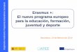 Erasmus +: para la educación, formación, juventud y … · • Publicado en el Diario Oficial de la Unión Europea el 20 de diciembre de 2013 (enlace). Organismo Autónomo Programas